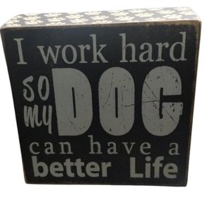 Best Dog Quote Primitive by Kathy Box Sign